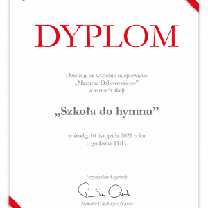 Dyplom  dla Przedszkola Samorządowego w Milejowie za wspólne odśpiewanie „Mazurka Dąbrowskiego” w ramach akcji „Szkoła do hymnu” - 10 listopada 2021r.