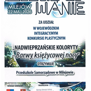 Podziękowanie za udział w wojewódzkim integracyjnym konkursie plastycznym "Nadwieprzańskie koloryty - barwy księżycowej nocy"  22 maja 2026r.